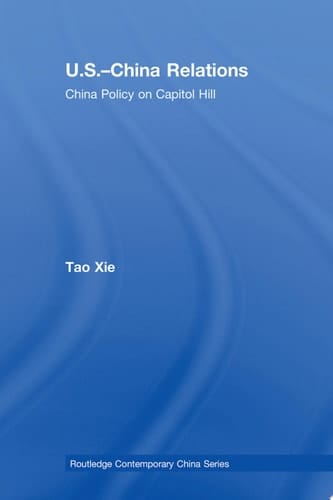 US-China Relations China Policy on Capitol Hill