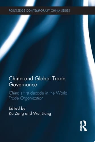 China and Global Trade Governance China's First Decade in the World Trade Organization