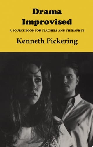 Drama Improvised A Sourcebook for Teachers and Therapists