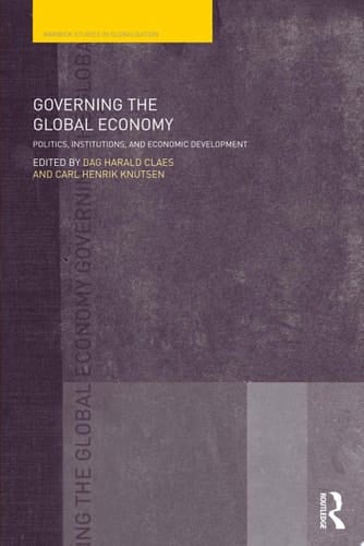 Governing the Global Economy Politics, Institutions and Economic Development