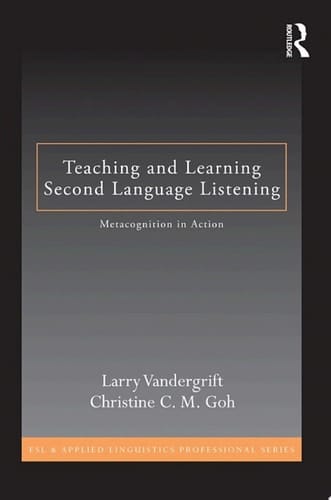 Teaching and Learning Second Language Listening Metacognition in Action