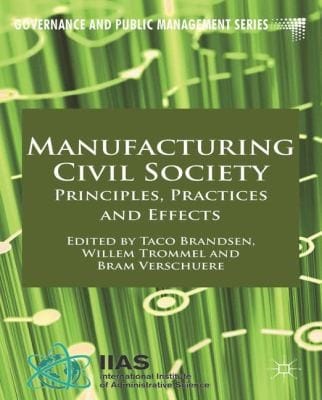 Manufacturing Civil Society Principles Practices And Effects