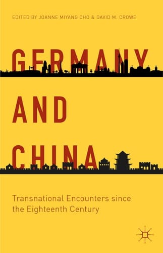 Germany and China Transnational Encounters since the Eighteenth Century