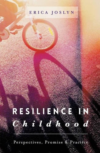 Resilience in Childhood Perspectives, Promise & Practice