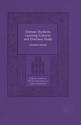 Chinese Students, Learning Cultures and Overseas Study