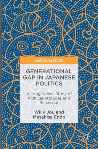 Generational Gap in Japanese Politics A Longitudinal Study of Political Attitudes and Behaviour