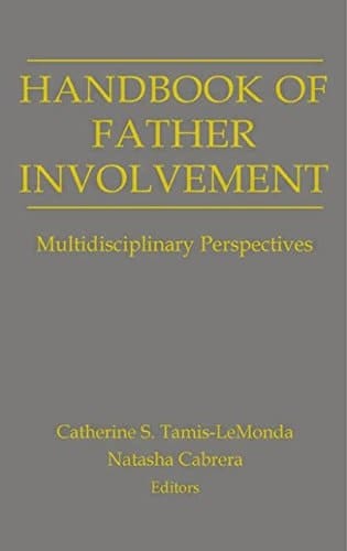 Handbook of Father Involvement Multidisciplinary Perspectives