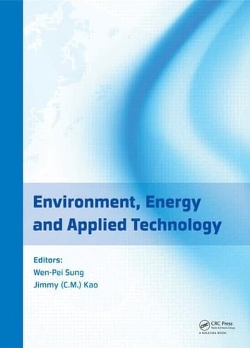 Environment, Energy and Applied Technology Proceedings of the 2014 International Conference on Frontier of Energy and Environment Engineering (ICFEEE 2014), Taiwan, December 6-7, 2014