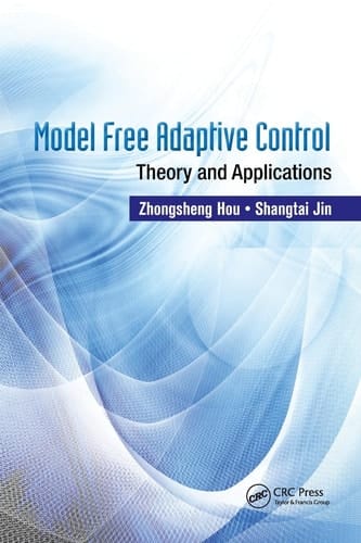 Model Free Adaptive Control Theory and Applications