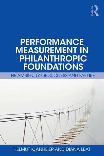Performance Measurement in Philanthropic Foundations The Ambiguity of Success and Failure