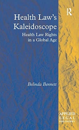 Health Law's Kaleidoscope Health Law Rights in a Global Age
