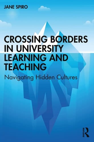 Crossing Borders in University Learning and Teaching Navigating Hidden Cultures