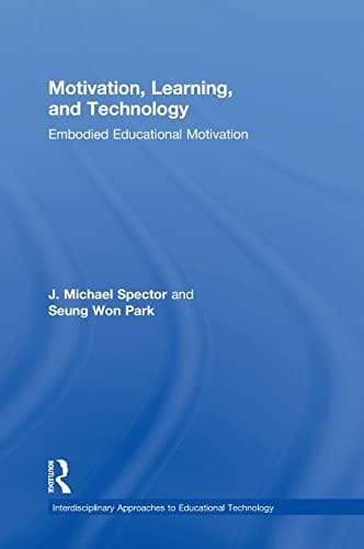 Motivation, Learning, and Technology Embodied Educational Motivation