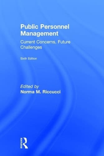 Public Personnel Management Current Concerns, Future Challenges