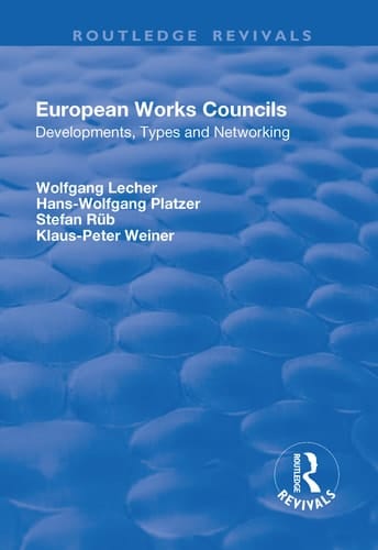 European Works Councils Development, Types and Networking