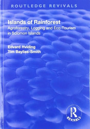 Islands of Rainforest Agroforestry, Logging and Eco-Tourism in Solomon Islands