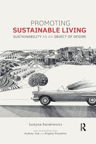 Promoting Sustainable Living Sustainability as an Object of Desire