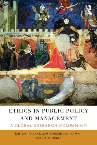 Ethics in Public Policy and Management A Global Research Companion