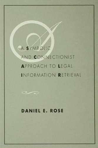 A Symbolic and Connectionist Approach to Legal Information Retrieval