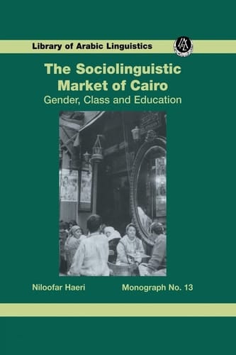 The Sociolinguistic Market of Cairo Gender, Class and Education