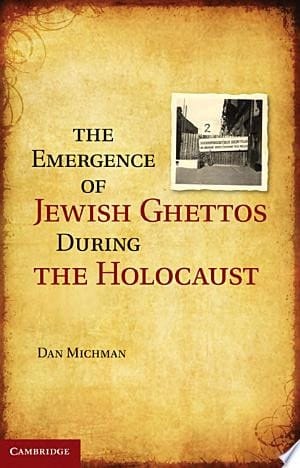 The Emergence of Jewish Ghettos during the Holocaust