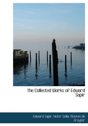 The Collected Works of Edward Sapir