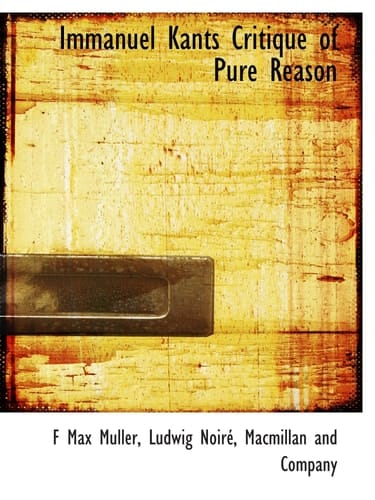 Immanuel Kants Critique of Pure Reason
