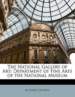 The National Gallery of Art: Department of Fine Arts of the National Museum