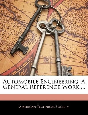 Automobile Engineering: A General Reference Work ...