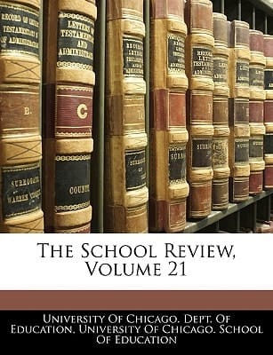 The School Review, Volume 21
