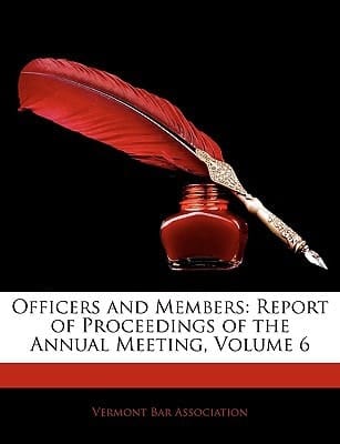 Officers and Members: Report of Proceedings of the Annual Meeting, Volume 6