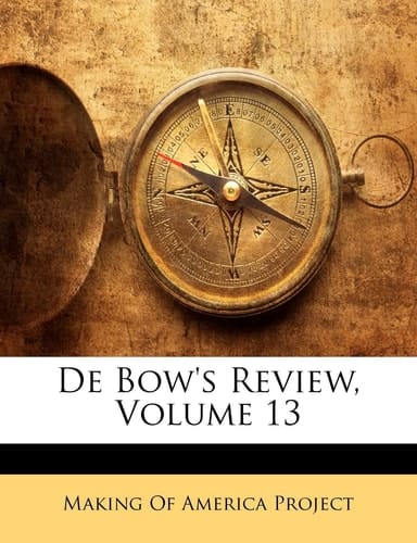 De Bow's Review, Volume 13