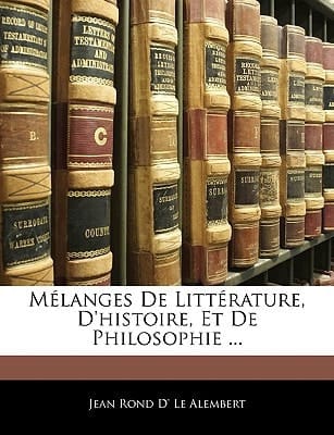 Mélanges De Littérature, D'histoire, Et De Philosophie ... (French Edition)