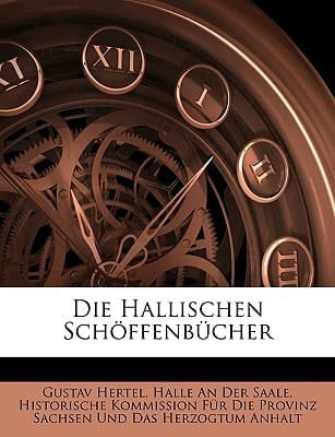 Die Hallischen Schöffenbücher, Zweiter Theil (German Edition)