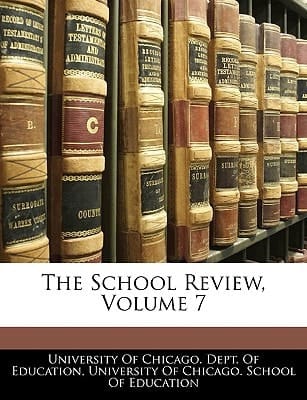 The School Review, Volume 7