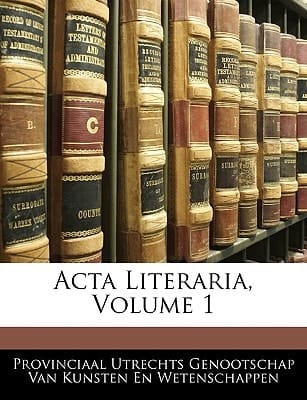 Acta Literaria, Volume 1 (Latin Edition)