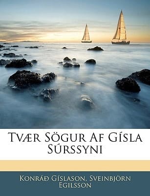 Tvær Sögur Af Gísla Súrssyni (Danish Edition)