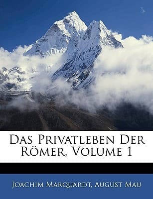 Das Privatleben Der Romer, Volume 1 (German Edition)