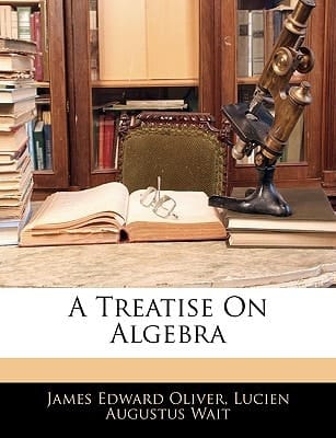 A Treatise On Algebra