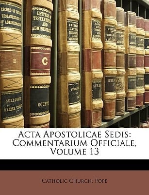 Acta Apostolicae Sedis: Commentarium Officiale, Volume 13 (Latin Edition)