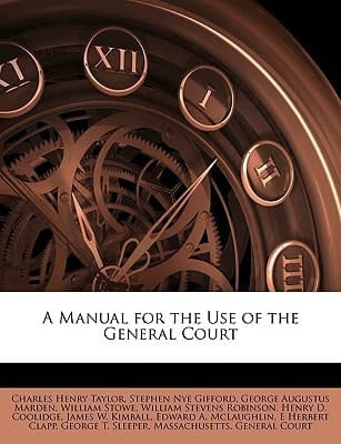 A Manual for the Use of the General Court