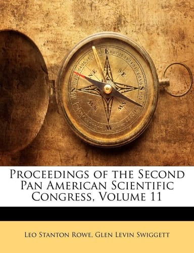 Proceedings of the Second Pan American Scientific Congress, Volume 11 (Multilingual Edition)