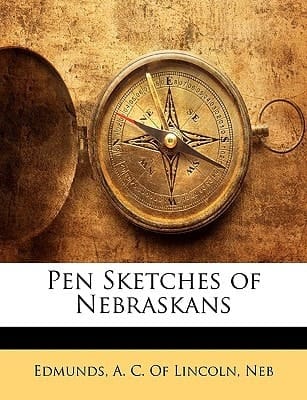 Pen Sketches of Nebraskans