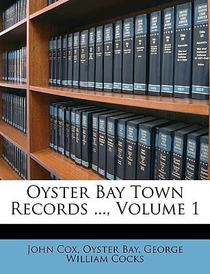Oyster Bay Town Records ..., Volume 1