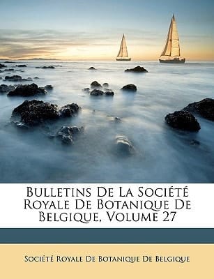 Bulletins De La Société Royale De Botanique De Belgique, Volume 27 (French Edition)