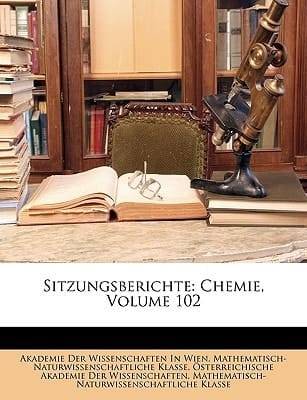 Sitzungsberichte der kaiserlichen Akademie der Wissenschaften, Hundertzweiter Band (German Edition)