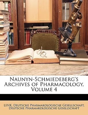 Naunyn-Schmiedeberg's Archives of Pharmacology, Volume 4