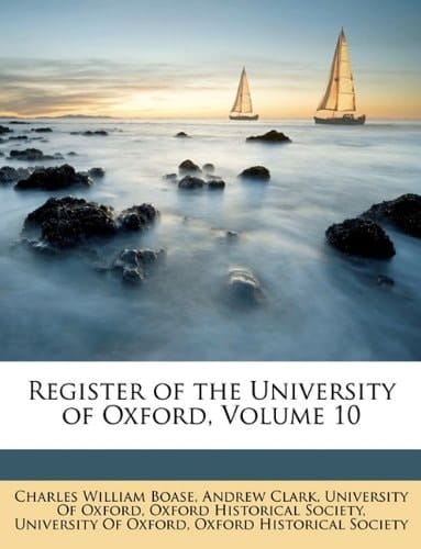 Register of the University of Oxford, Volume 10