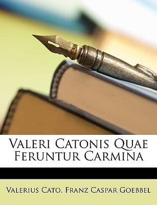 Valeri Catonis Quae Feruntur Carmina (Latin Edition)