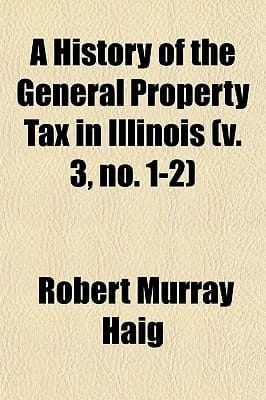 History of the General Property Tax in Illinois